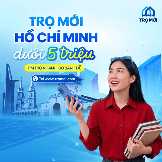 Trọ Mới tìm trọ dưới 5 triệu tại Thành phố Hồ Chí Minh
