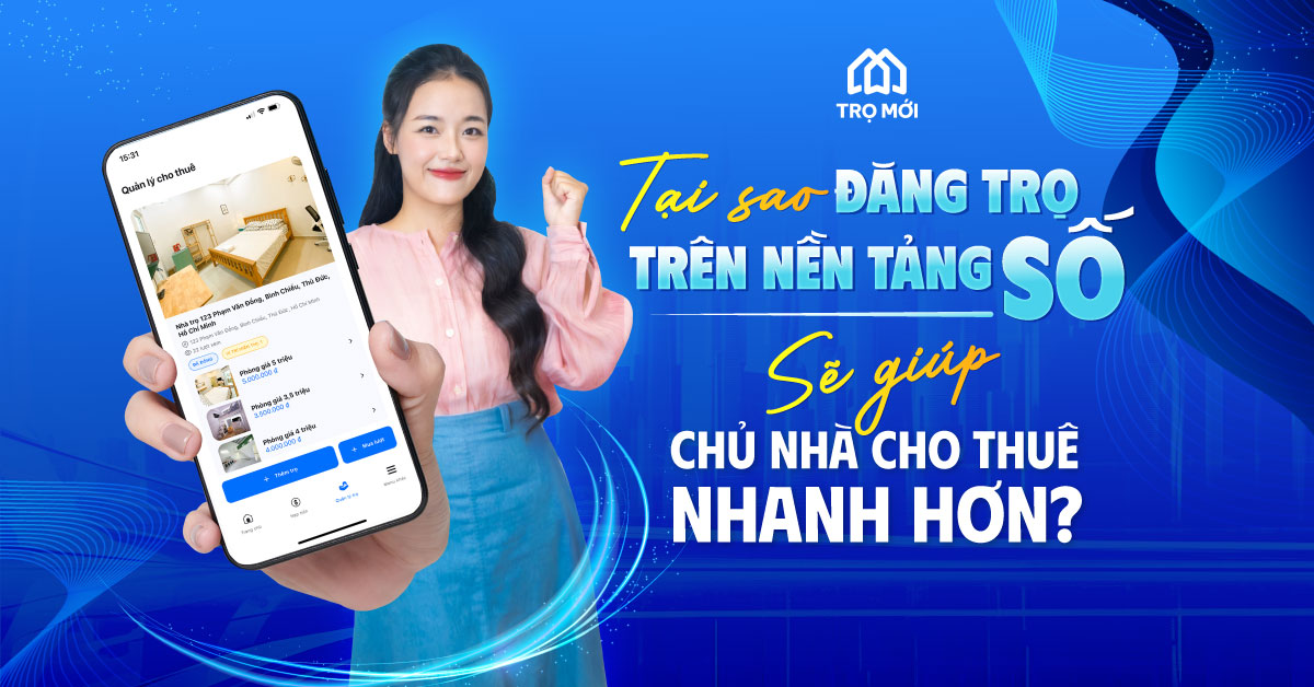 Tại sao đăng trọ trên nền tảng số sẽ giúp chủ nhà cho thuê nhanh hơn?