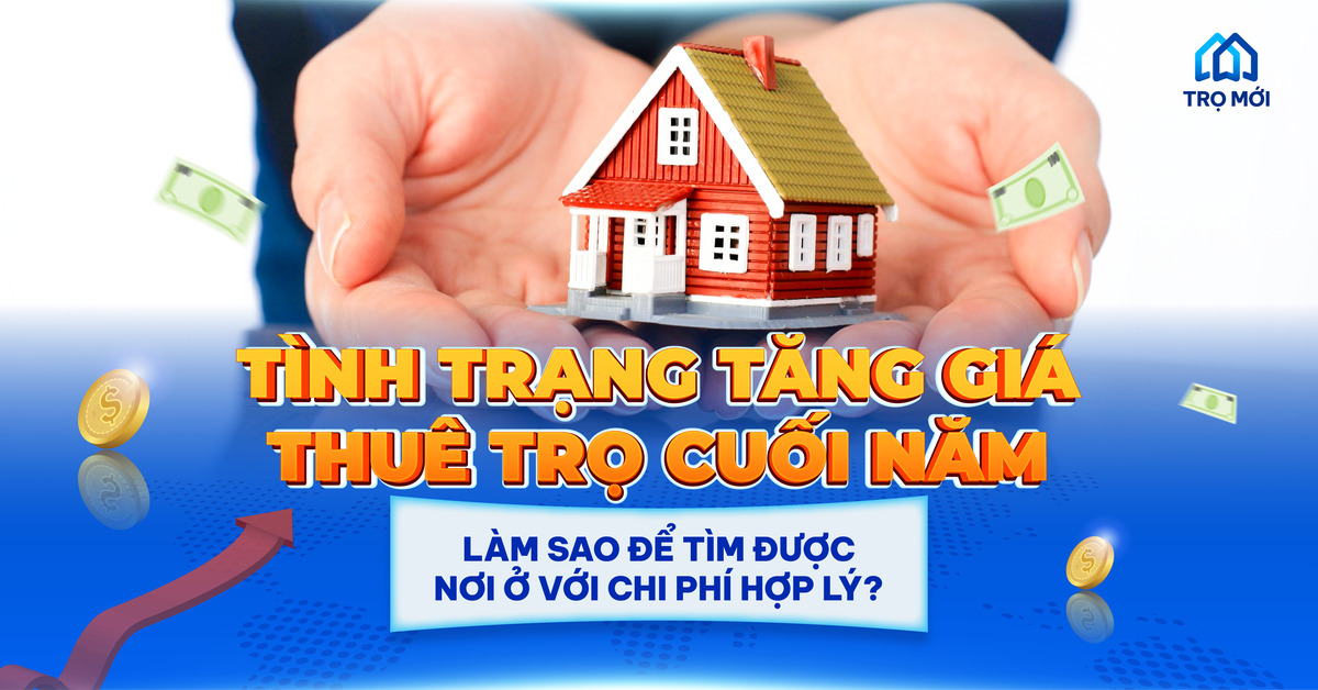 Làm sao tìm được nơi ở với chi phí hợp lý trước tình trạng tăng giá thuê trọ 